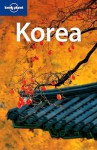 Korea - Simon Richmond, Yu-Mei Balasingamchow, César G. Soriano, Rob Whyte, Lonely Planet