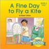 A Fine Day to Fly a Kite (Phonics Readers, Book 4 Long i) - Robert O'Brien, Murray Callahan