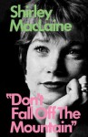 Don't Fall Off the Mountain - Shirley Maclaine