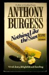 Nothing Like the Sun - Anthony Burgess