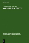 Was Ist Ein Text?: Alttestamentliche, Agyptologische Und Altorientalistische Perspektiven - Ludwig Morenz, Stefan Schorch