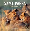 Game Parks of South Africa - Gerald Hinde