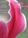 Macro Moments V2 - David Wayne