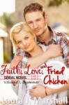 Faith, Love, and Fried Chicken: Volume I, Summer (Serial Novel) - Laura J. Marshall