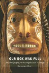 Our Box Was Full: An Ethnography for the Delgamuukw Plaintiffs - Richard Daly