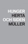 Hunger och siden - Herta Müller