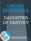 Daughter of Destiny (Mills & Boon Intrigue) (Sisters of the Ark - Book 1) - Lindsay McKenna