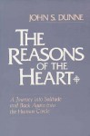 Reasons Of The Heart - John S. Dunne