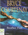 Brother Fish (Audio) - Bryce Courtenay