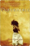 Unburnable - Marie-Elena John