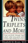 Twins, Triplets, and More: Their Nature, Development and Care - Elizabeth M. Bryan