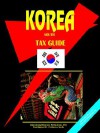 Korea South Tax Guide - USA International Business Publications