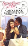 Happily Ever After (Second Chance At Love, No 350) - Carole Buck