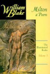 The Illuminated Books of William Blake, Volume 5: Milton, a Poem - William Blake, Robert N. Essick, Joseph Viscomi