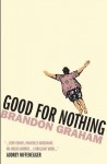 Good for Nothing - Brandon Graham