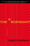 The Ascendant: A Thriller - Drew Chapman