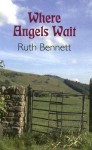 Where Angels Wait - Ruth Bennett