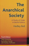 The Anarchical Society: A Study of Order in World Politics - Hedley Bull, Andrew Hurrell