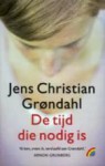 De tijd die nodig is - Jens Christian Grøndahl, Annelies van Hees