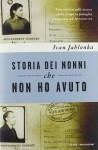 Storia dei nonni che non ho avuto - Ivan Jablonka, Anna Morpurgo