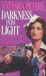 Darkness Into Light - Natasha Peters