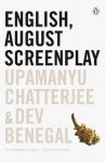 English, August: Screenplay - Upamanyu Chatterjee, Dev Benegal