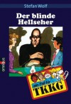 Der blinde Hellseher - Stefan Wolf, Reiner Stolte