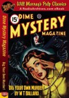 Dime Mystery Magazine Dig Your Own Murder! - W. T. Ballard, RadioArchives.com, Will Murray