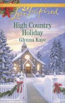 High Country Holiday (Love Inspired) - Glynna Kaye