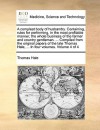 A compleat body of husbandry. Containing, rules for performing, in the most profitable manner, the whole business of the farmer and country gentleman. ... Compiled from the original papers of the late Thomas Hale, ... In four volumes. Volume 4 of 4 - Thomas Hale