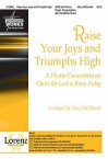 Raise Your Joys and Triumphs High: A Hymn Concertato on "Christ the Lord Is Risen Today" - Mary McDonald