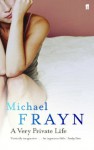 A Very Private Life - Michael Frayn