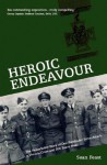 Heroic Endeavour: The Remarkable Story of One Pathfinder Force Attack, a Victoria Cross and 206 Brave Men - Grub Street