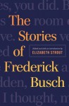 The Selected Stories of Frederick Busch - Frederick Busch, Elizabeth Strout