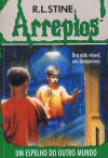 Um Espelho do Outro Mundo (Arrepios, #17) - R.L. Stine