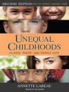 Unequal Childhoods: Class, Race, and Family Life, Second Edition, with an Update a Decade Later - Annette Lareau