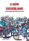 A New Fatherland: Discussion Between Bicycles - Joseph Adler