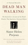 Dead Man Walking: The Eyewitness Account of the Death Penalty That Sparked a National Debate - Helen Prejean