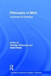 Philosophy of Mind: Contemporary Readings - Timothy O'Connor, David Robb