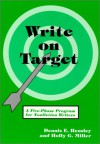 Write on Target: A Five-Phase Program for Nonfiction Writers - Dennis E. Hensley, Holly G. Miller