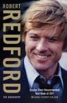 Robert Redford: The Biography - Michael Feeney Callan