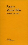 Poèmes à la nuit - Rainer Maria Rilke, Marguerite Yourcenar