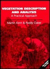 Vegetation Description and Analysis: A Practical Approach - Martin Kent, Paddy Coker