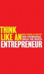 Think Like An Entrepreneur: Your Psychological Toolkit For Success - Chris West, Robbie Steinhouse