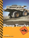 Machines That Build: Dump Trucks - Sara Gilbert