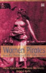 Women Pirates and the Politics of the Jolly Roger - Ulrike Klaismann, Gabriel Kuhn, Marian Meinzerin, Ulrike Klaismann