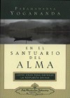 En el Santuario del Alma - Paramahansa Yogananda