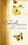 The Butterfly House (Mira Hardbacks S.) - Marcia Preston