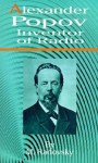 Alexander Popov Inventor of Radio - M. Radovsky, George Yankovsky