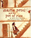 Mama Provi and the Pot of Rice - Sylvia Rosa-Casanova, Robert Roth